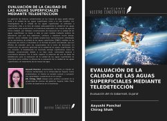 EVALUACIÓN DE LA CALIDAD DE LAS AGUAS SUPERFICIALES MEDIANTE TELEDETECCIÓN - Panchal, Aayushi; Shah, Chirag