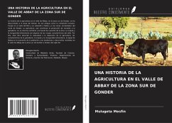 UNA HISTORIA DE LA AGRICULTURA EN EL VALLE DE ABBAY DE LA ZONA SUR DE GONDER - Mesfin, Mulugeta