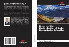 History of the Modernization of Socio-Humanitarian Education - Nazmutdinov, Valeri;Kharisov, Tagir