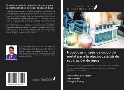 Novedosa síntesis de óxido de metal para la electrocatálisis de separación de agua - Arsalan, Muhammad; Awais, Azka; Sheng, Qinglin