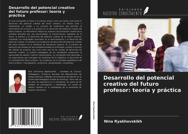 Desarrollo del potencial creativo del futuro profesor: teoría y práctica Desarrollo del potencial creativo del futuro profesor: teoría y práctica