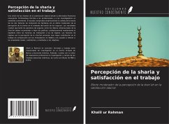 Percepción de la sharia y satisfacción en el trabajo - Rahman, Khalil Ur