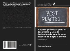 Mejores prácticas para el desarrollo y uso de derivados de acacia en el distrito de Fagta Lekoma - Tamirat, Teshome