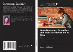 La autonomía y los niños con discapacidades en el aula - Prechotko, Carol