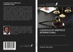 CLÁUSULAS DE ARBITRAJE INTERNACIONAL: