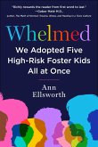 Whelmed: We Adopted Five High-Risk Foster Kids All at Once