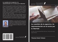 La cuestión de la agencia y la representación en la lucha por la libertad - Yohane, Thomas Ezala