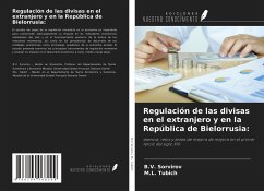 Regulación de las divisas en el extranjero y en la República de Bielorrusia: - Sorvirov, B. V.; Tubich, M. L.