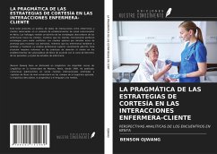 LA PRAGMÁTICA DE LAS ESTRATEGIAS DE CORTESÍA EN LAS INTERACCIONES ENFERMERA-CLIENTE - Ojwang, Benson