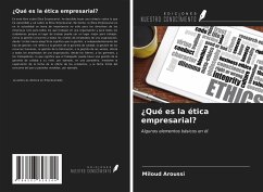 ¿Qué es la ética empresarial? - Aroussi, Miloud