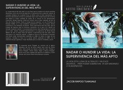 NADAR O HUNDIR LA VIDA: LA SUPERVIVENCIA DEL MÁS APTO - Tlhagale, Jacob Rapoo