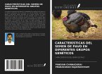 CARACTERÍSTICAS DEL SEMEN DE PAVO EN DIFERENTES GRUPOS GENÉTICOS