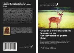 Gestión y conservación de la reserva de conservación de Jhilmil Jheel - Sinha, Bitapi C