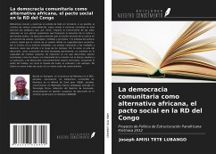 La democracia comunitaria como alternativa africana, el pacto social en la RD del Congo - Amisi Tete Lubango, Joseph
