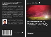 El agotamiento de los bosques (un recurso del ecosistema) en Camboya