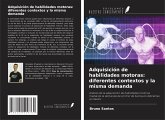 Adquisición de habilidades motoras: diferentes contextos y la misma demanda