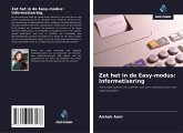 Zet het in de Easy-modus: Informatisering