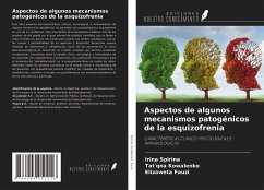 Aspectos de algunos mecanismos patogénicos de la esquizofrenia - Spirina, Irina; Kowalenko, Tat'qna; Fauzi, Elizaweta