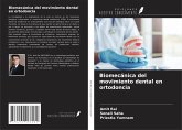 Biomecánica del movimiento dental en ortodoncia