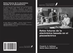Retos futuros de la electrónica basada en el piezoeléctrico - Soliman, Fouad A. S.; Ali, Nehal Abou-alfotoh