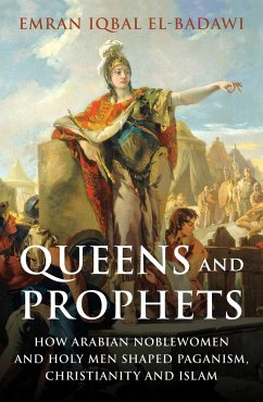 Queens and Prophets - El-Badawi, Emran Iqbal