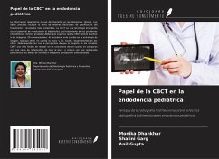 Papel de la CBCT en la endodoncia pediátrica - Dhankhar, Monika; Garg, Shalini; Gupta, Anil