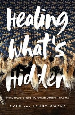 Healing What's Hidden - Owens, Evan; Owens, Jenny