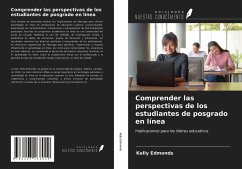 Comprender las perspectivas de los estudiantes de posgrado en línea - Edmonds, Kelly