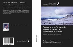 Estado de la enfermedad - Patología monística y tratamiento monístico - Kurup, Ravikumar; Achutha Kurup, Parameswara