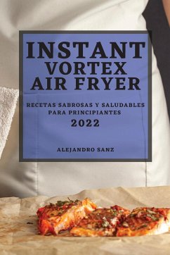 INSTANT VORTEX AIR FRYER 2022 - Sanz, Alejandro