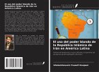 El uso del poder blando de la República Islámica de Irán en América Latina