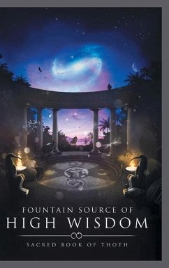 Fountain Source of High Wisdom: Sacred Book of Thoth