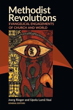 Methodist Revolutions: Evangelical Engagements of Church and World - Rieger, Joerg; Vaai, Upolu Lum&