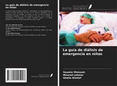 La guía de diálisis de emergencia en niños - Missoum, Soumia; Lahmar, Mourad; Khellaf, Ghalia