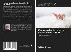 Comprender la muerte súbita del lactante - Kautz, William H.