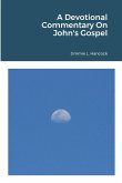 A Devotional Commentary On John's Gospel