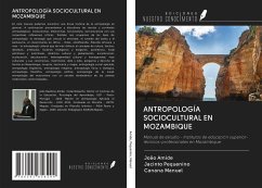 ANTROPOLOGÍA SOCIOCULTURAL EN MOZAMBIQUE - Amide, João; Pequenino, Jacinto; Manuel, Canana