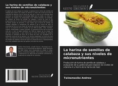 La harina de semillas de calabaza y sus niveles de micronutrientes Cover La harina de semillas de calabaza y sus niveles de micronutrientes