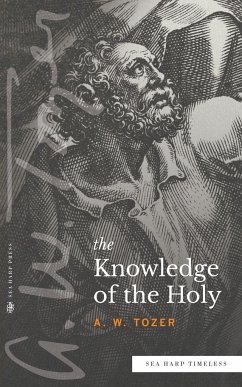 The Knowledge of the Holy (Sea Harp Timeless series) - Tozer, A W