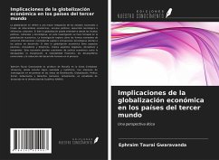 Implicaciones de la globalización económica en los países del tercer mundo - Gwaravanda, Ephraim Taurai