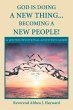 God Is Doing a New Thing... Becoming a... - Bild 1