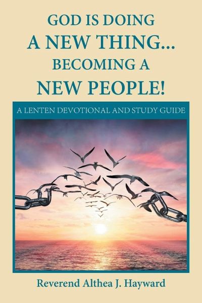 God Is Doing a New Thing... Becoming a New People! God Is Doing a New Thing... Becoming a New People!
