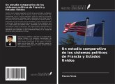 Un estudio comparativo de los sistemas políticos de Francia y Estados Unidos