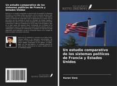 Un estudio comparativo de los sistemas políticos de Francia y Estados Unidos - Vora, Karan