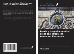 Ironía y tragedia en Allah n'est pas obligé, de Ahmadou Kourouma - Abid, Maha