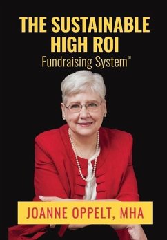 The Sustainable High ROI Fundraising System(TM) - Oppelt, Joanne