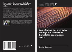 Los efectos del extracto de hoja de Alchornea Cordifolia en el acero dulce - Oparaku, Emeka