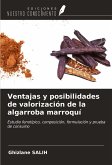 Ventajas y posibilidades de valorización de la algarroba marroquí