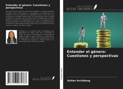 Entender el género: Cuestiones y perspectivas - Archibong, Esther