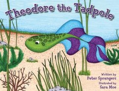 Theodore the Tadpole - Sprangers, Peter E